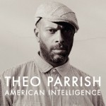 Theo Parrish -  American Intelligence