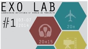 EXO LAB #1 | Laboratoire Artistique et Humain de Proximité