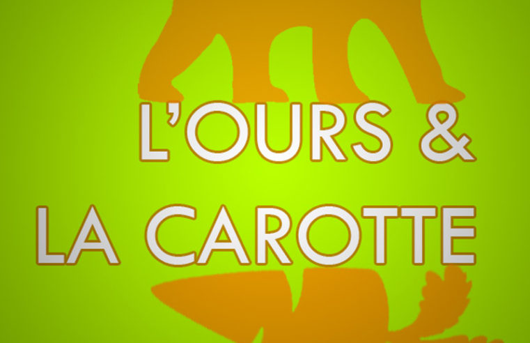 L’ours et la carotte