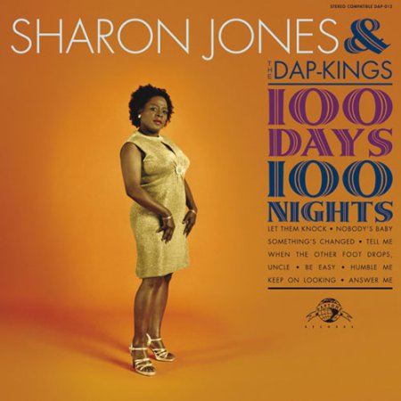 Sharon Jones & The Dap-Kings : 100 Days 100 Nights (Daptones records 2007)