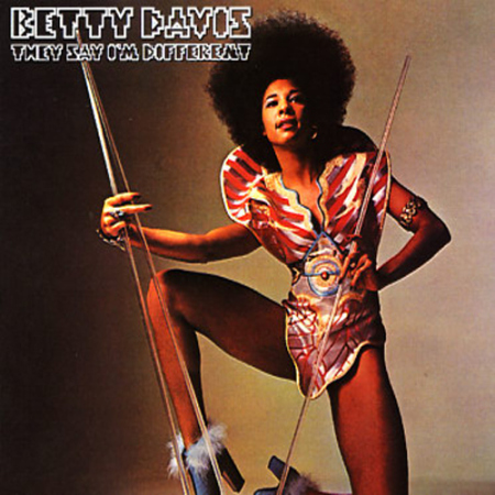 Betty Davis : Betty Davis/They Say I’m Different (1973Just Sunshine/1974 Light In The Attic Records)