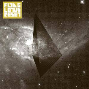 Flying Lotus : Reset (warp 2007)