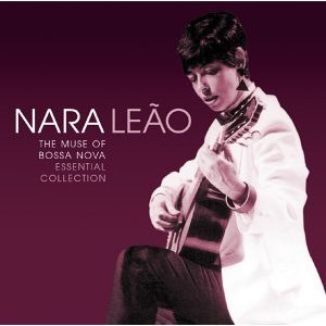 Nara Leao : The muse of bossa nova (Emarcy/Universal 2005)