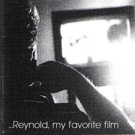 Reynold : My favourite film (personna rec.2006)