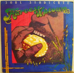 Soul Syndicate – Harvest uptown (Epiphany records 1977)