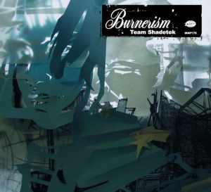 Team Shadetek : Burnerism (warp 2004)