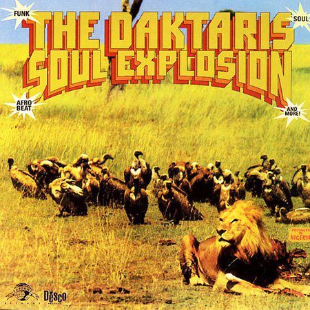 The Daktaris : Soul Explosion (Desco Records 1998 Réedition Daptone Records 2006)