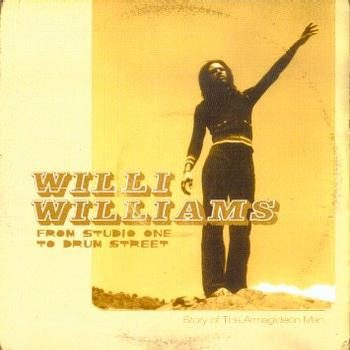 Willi Williams : From Studio One to Drum Street (Drum Street 2000)