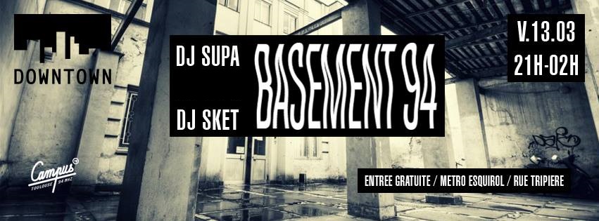 Basement 94… Le son du sous-sol avec Dj Sket et Dj Supa, au Down Town, vendredi 13 mars.