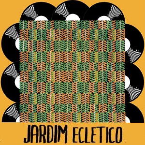 Jardim Eclectico – Jardin Éclectique