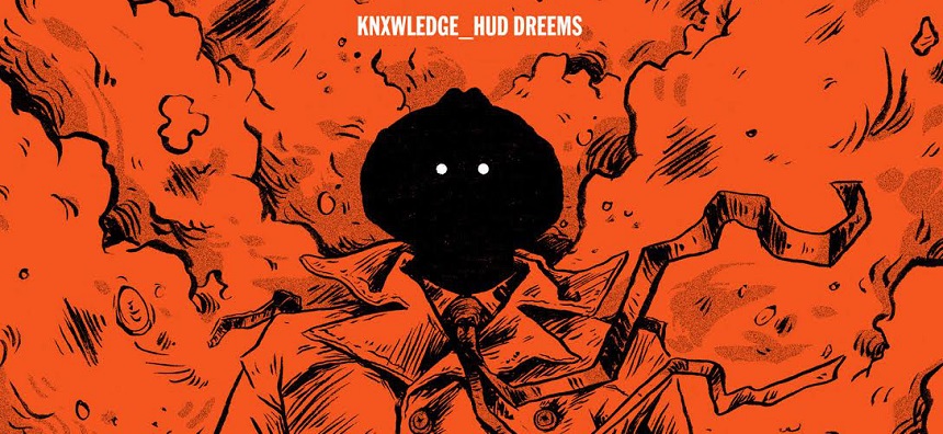 Campus FM Chroniques : Knxwledge / Hud Dreems, Stones Throw, 2015