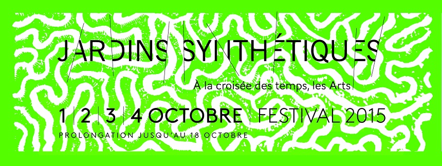 Festival Jardins Synthétiques, le passé rencontre l’avenir, du 1er au 18 octobre