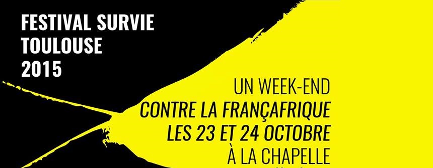 Survie à 30 ans ! Festival contre la Françafrique du 22 au 24 octobre 2015