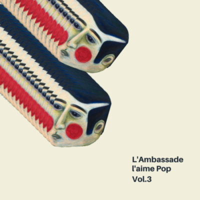 L’Ambassade l’aime pop – Volume 3