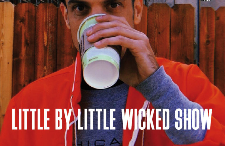 Little by Little Wicked Show