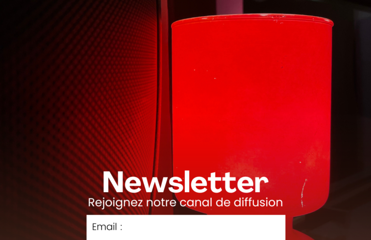 Incrivez vous à la newsletter