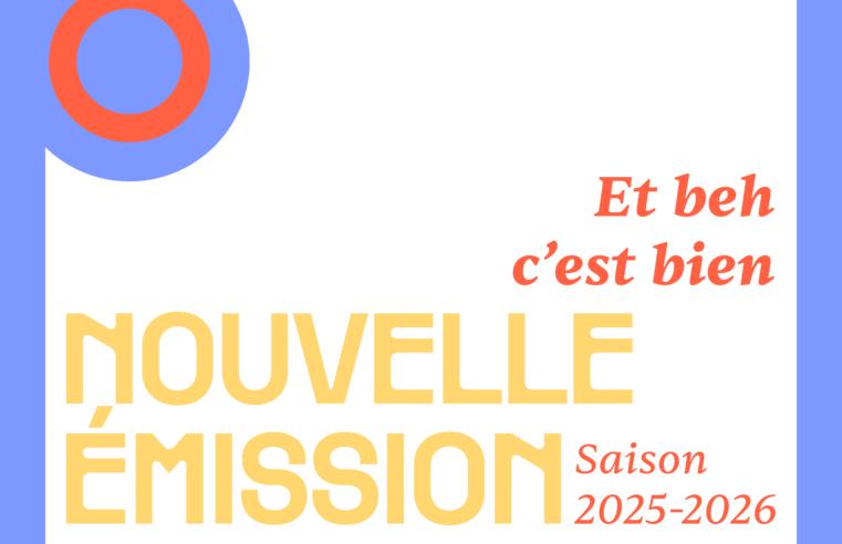 Nouvelle émission : Et beh c’est bien