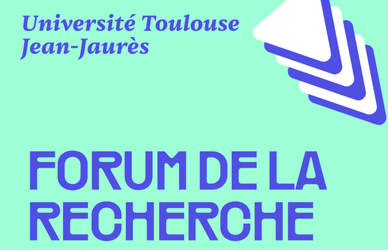 Le Forum de la Recherche à l&rsquo;Université Toulouse Jean-Jaurès